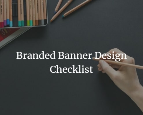 Branded banner design checklist for creating effective displays.